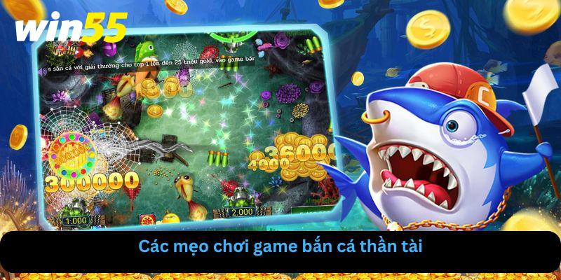 Mẹo chơi game bắn cá thần tài hiệu quả