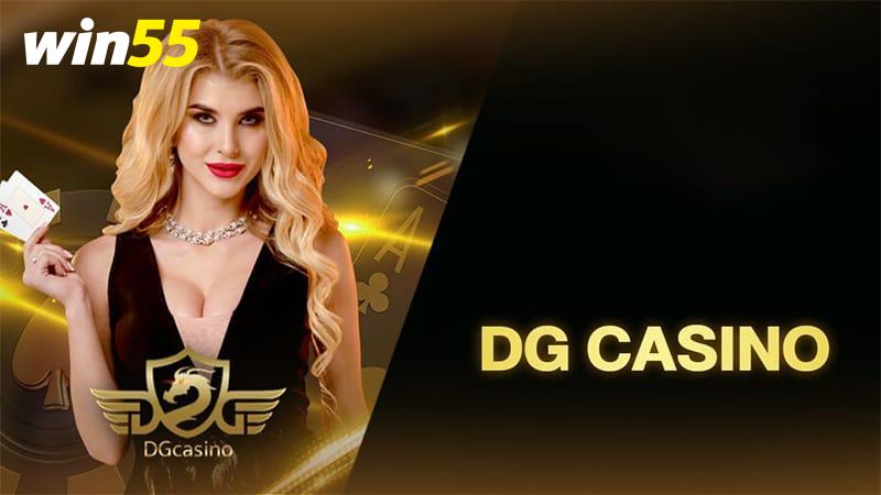 DG casino sảnh game win55