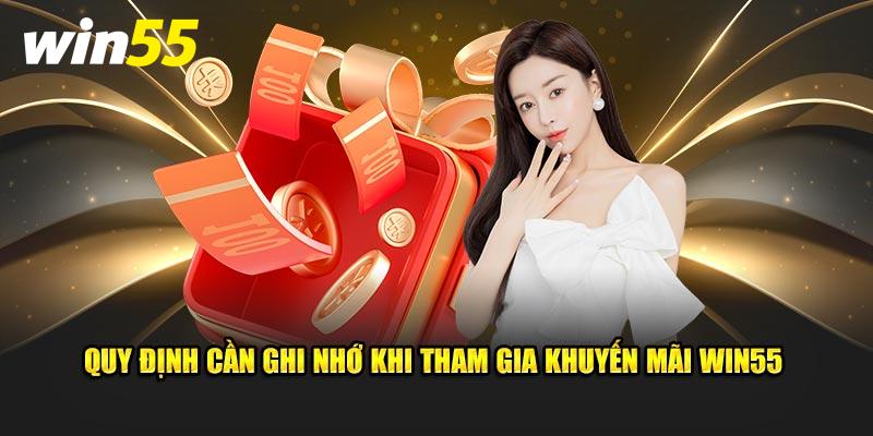 Quy định cần ghi nhớ khi tham gia khuyến mãi Win55