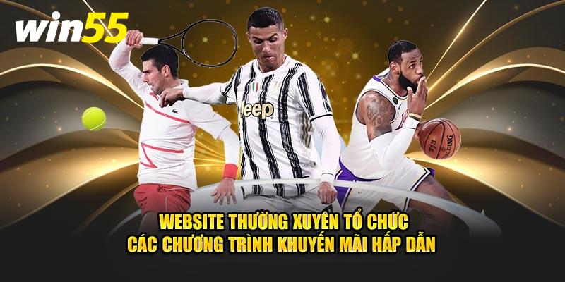 Website thường xuyên tổ chức hàng loạt chương trình đãi ngộ hấp dẫn 